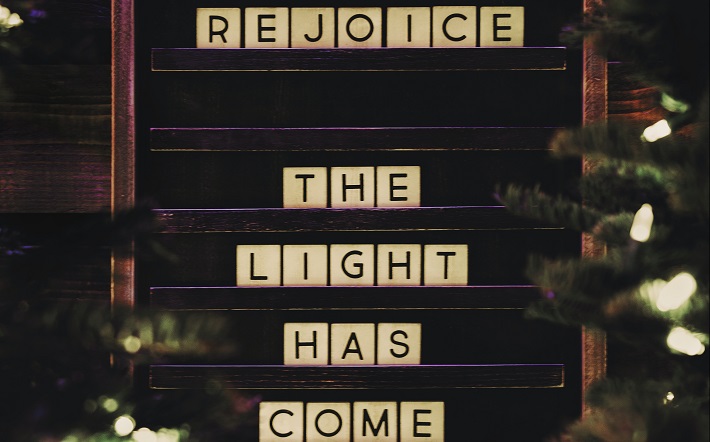 Rejoice: The Light Has Come