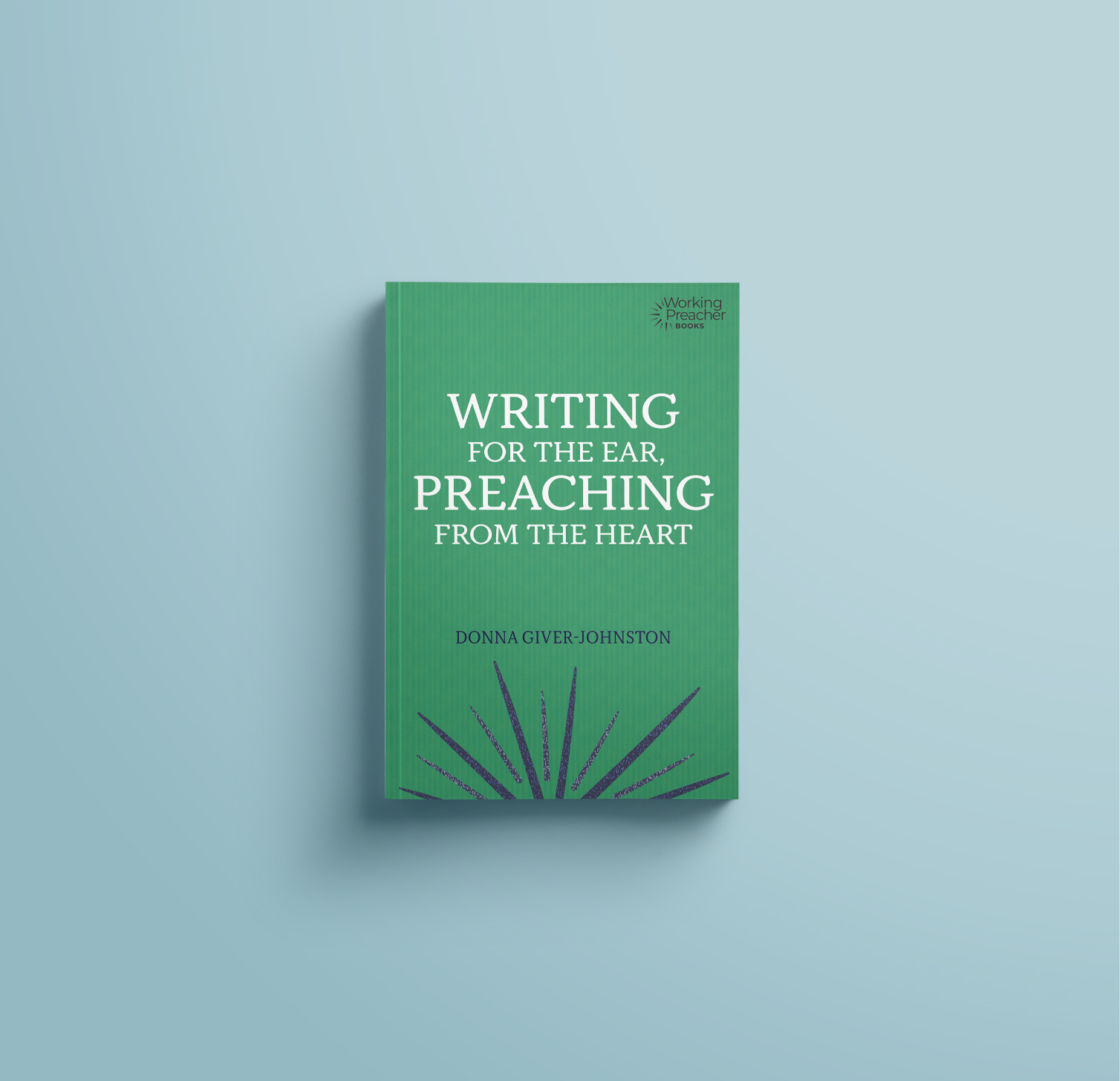 Book cover: Writing for the Ear, Preaching from the Heart by Donna Giver-Johnston